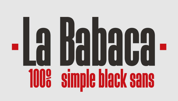 La Babaca: A Premium Sans Serif Typeface for Bold Campaign Headlines